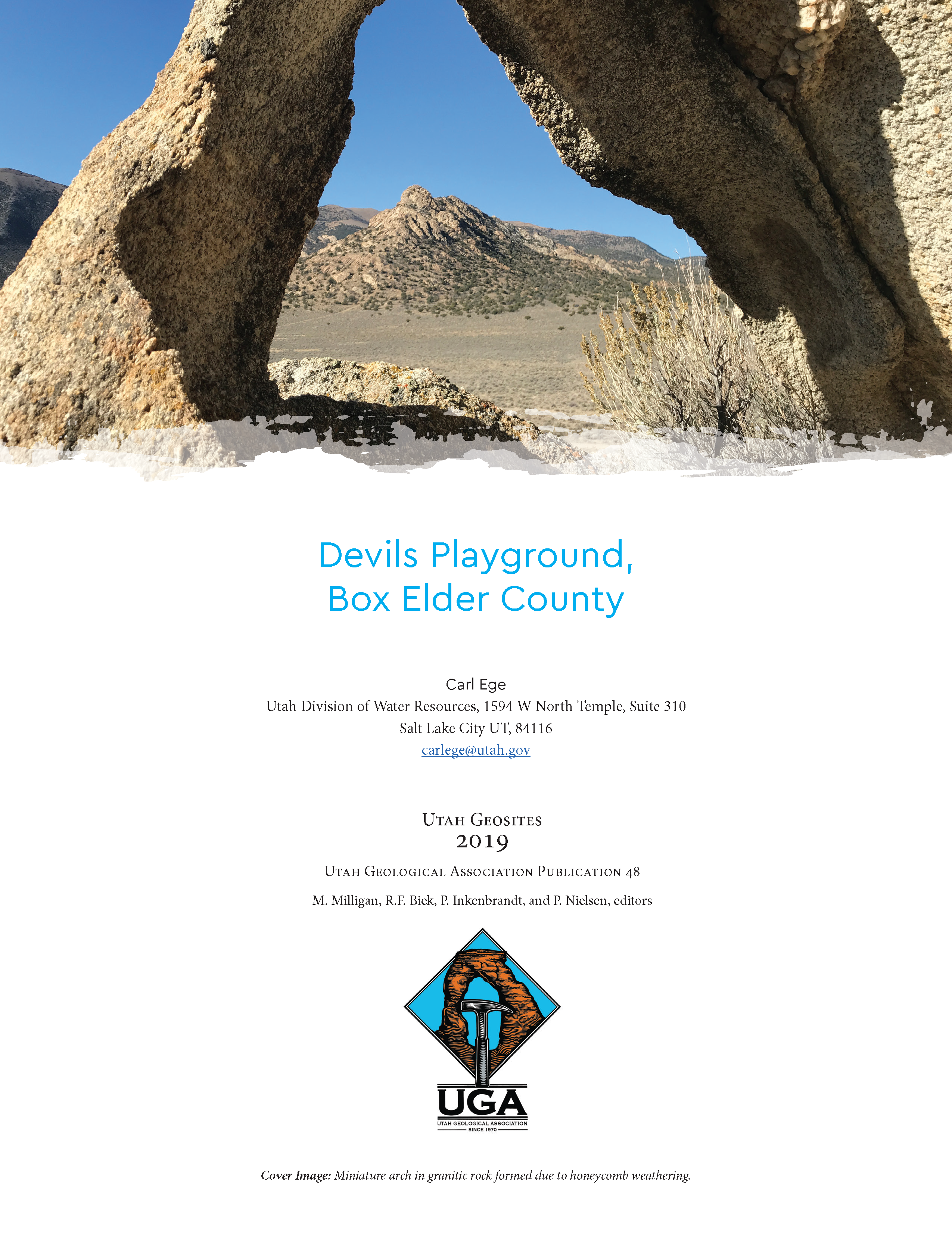 Miniature arch in granitic rock formed due to honeycomb weathering.